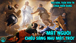 Thứ năm đầu tháng, tuần 18 thường niên. – CHÚA HIỂN DUNG năm A