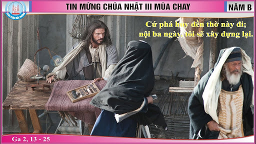 Chúa Nhật 3 Mùa Chay năm B