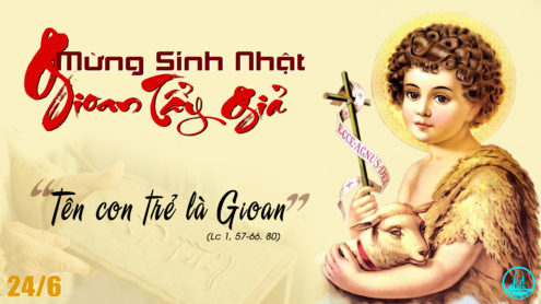 Thứ Tư tuần 12 thường niên – SINH NHẬT THÁNH GIOAN TẨY GIẢ