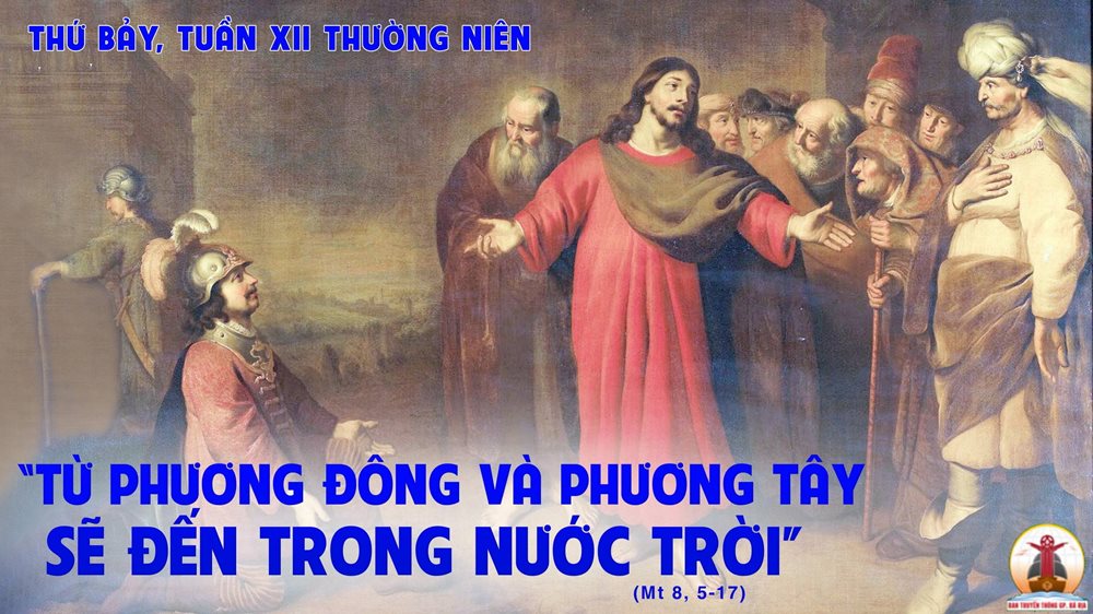 Thứ Bảy đầu tháng, tuần 12 thường niên. - Đầy tớ đại đội trưởng.