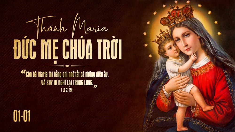 CHÚA NHẬT LỄ ĐỨC MARIA, MẸ THIÊN CHÚA. – Đức Maria Mẹ Thiên Chúa.