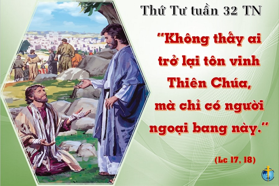  Thứ Tư tuần 32 thường niên. – Biết Tạ Ơn Thiên Chúa.