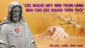 Thứ Bảy đầu tháng, tuần 1 Mùa Chay. – Yêu mến thù địch.