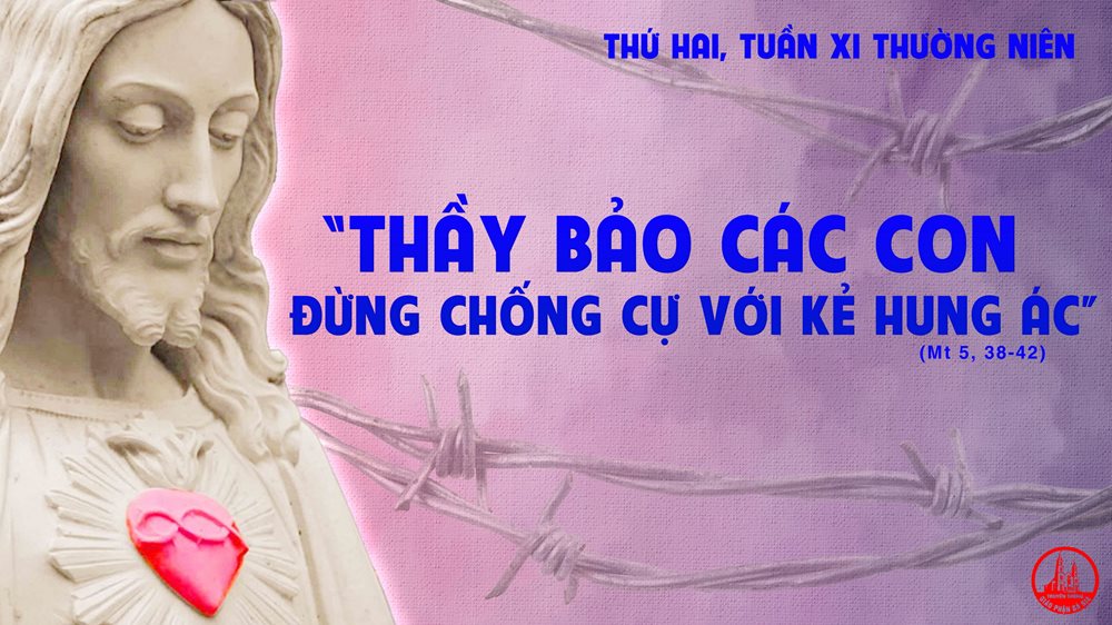 Thứ Hai tuần 11 thường niên. – Ðừng báo thù.