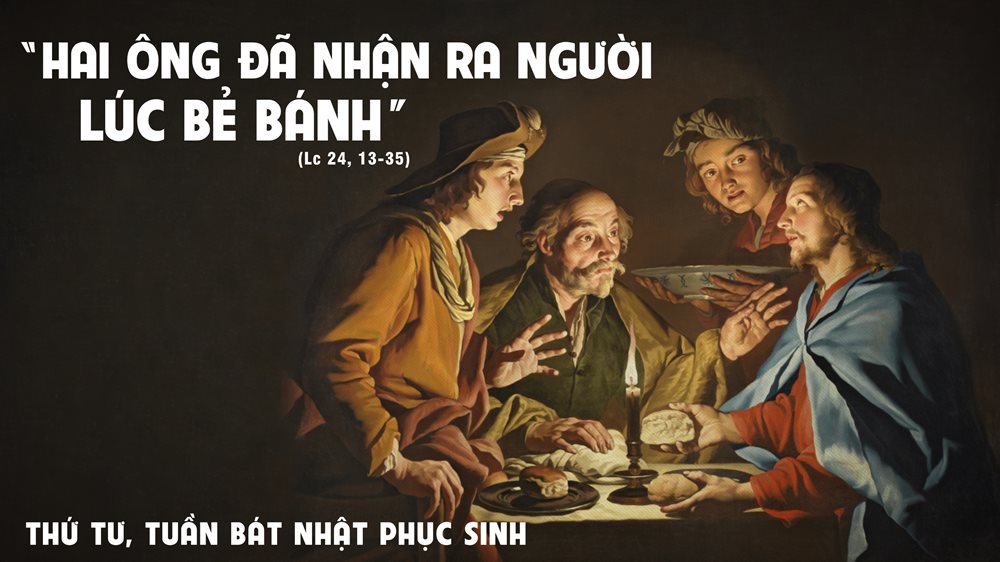 Thứ Tư tuần BÁT NHẬT PHỤC SINH. – Trên đường Em-mau.