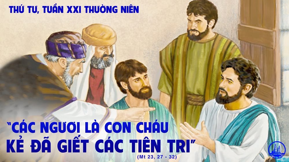 Thứ Tư tuần 21 thường niên. – Mồ mả tô vôi.