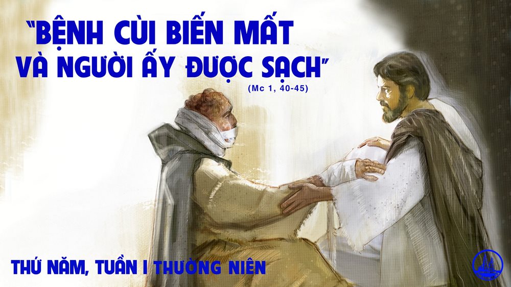 Thứ Năm tuần 1 thường niên. – Chữa người phong cùi.